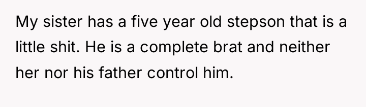 My sister has a five year old stepson that is...