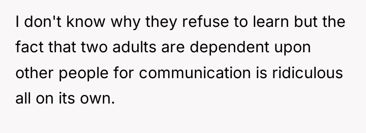 I don't know why they refuse to learn but the...