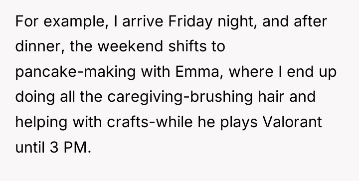 For example, I arrive Friday night, and after dinner, the...