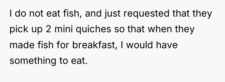 I do not eat fish, and just requested that they...