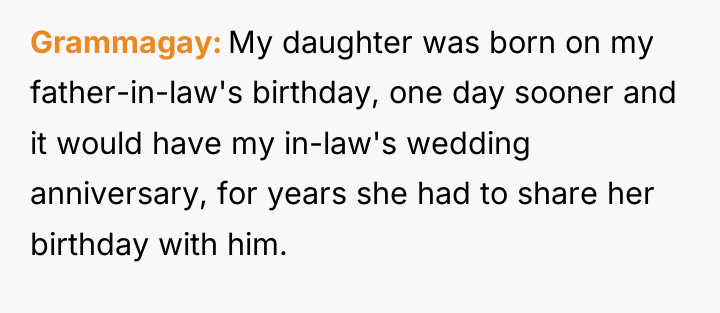 Grammagay My daughter was born on my father-in-law's birthday, one...