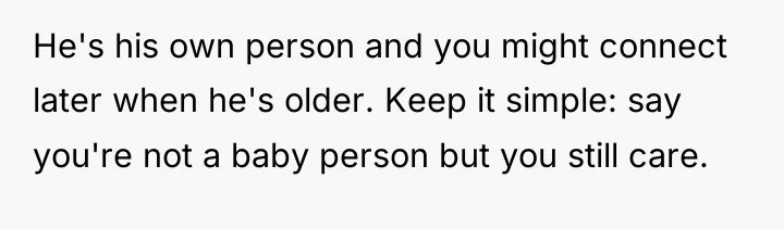 He's his own person and you might connect later when...