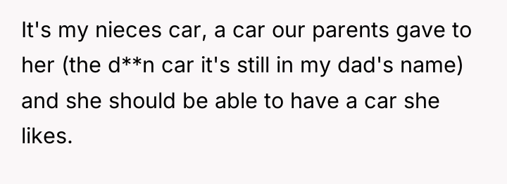 It's my nieces car, a car our parents gave to...