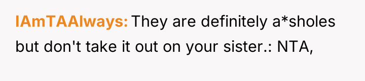 IAmTAAlways They are definitely a*sholes but don't take it out...