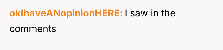 okIhaveANopinionHERE I saw in the comments
