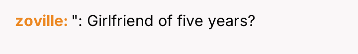 zoville ": Girlfriend of five years?