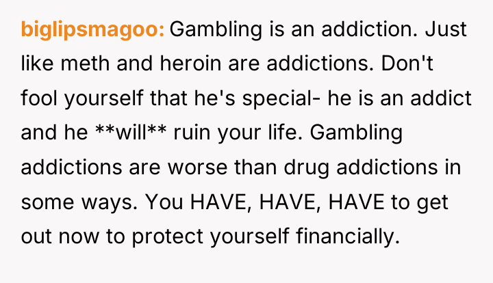 biglipsmagoo Gambling is an addiction. Just like meth and heroin...