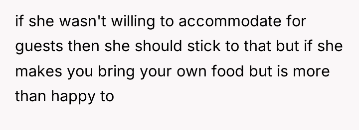 if she wasn't willing to accommodate for guests then she...