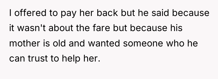 I offered to pay her back but he said because...