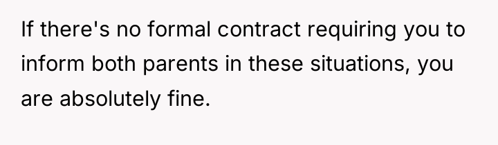 If there's no formal contract requiring you to inform both...