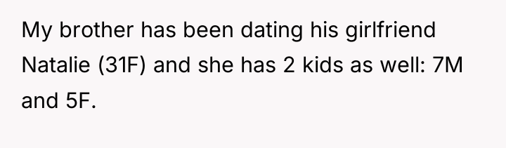 My brother has been dating his girlfriend Natalie (31F) and...
