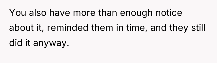 You also have more than enough notice about it, reminded...