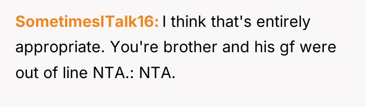 SometimesITalk16 I think that's entirely appropriate. You're brother and his...
