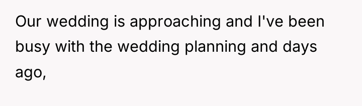 Our wedding is approaching and I've been busy with the...
