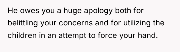 He owes you a huge apology both for belittling your...