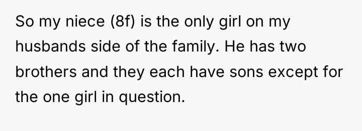 So my niece (8f) is the only girl on my...
