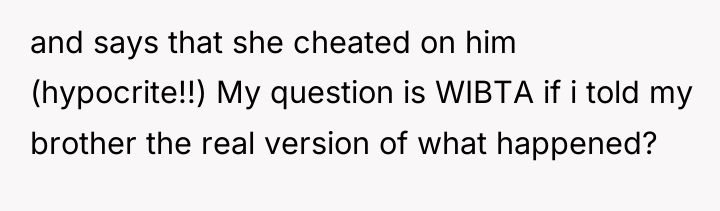 and says that she cheated on him (hypocrite!!) My question...