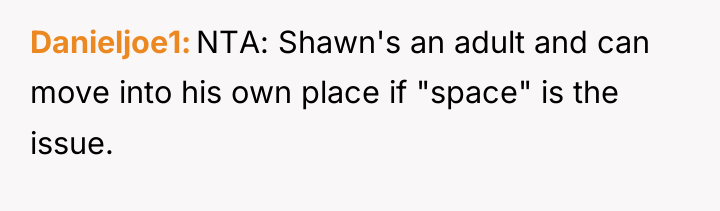 Danieljoe1 NTA: Shawn's an adult and can move into his...