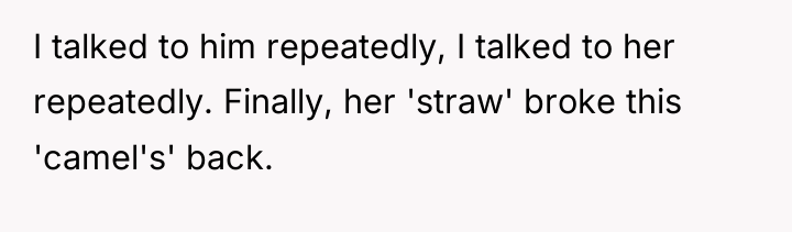 I talked to him repeatedly, I talked to her repeatedly....