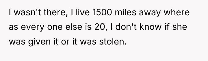 I wasn't there, I live 1500 miles away where as...