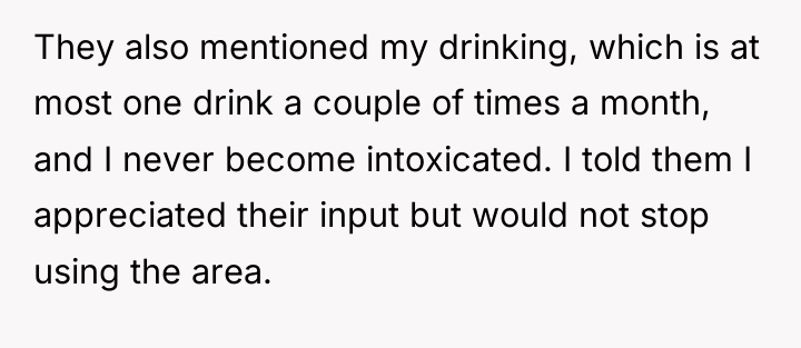 They also mentioned my drinking, which is at most one...