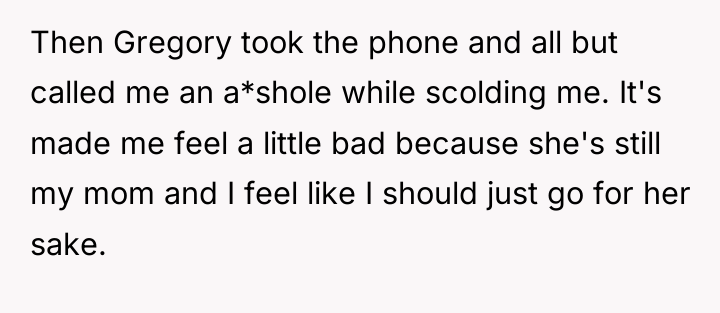 Then Gregory took the phone and all but called me...