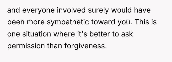 and everyone involved surely would have been more sympathetic toward...