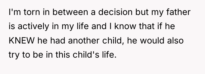 I'm torn in between a decision but my father is...