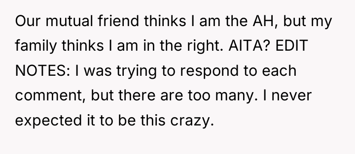 Our mutual friend thinks I am the AH, but my...