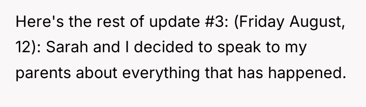 Here's the rest of update #3: (Friday August, 12): Sarah...