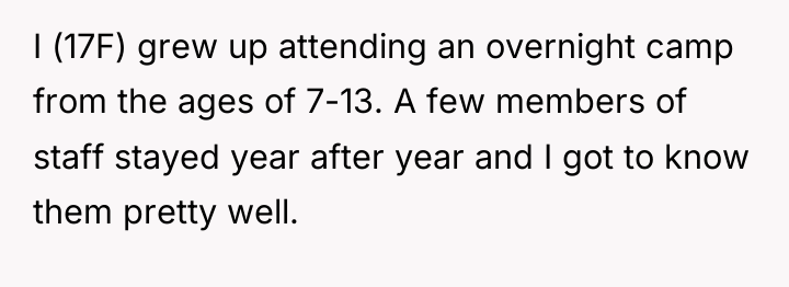 I (17F) grew up attending an overnight camp from the...