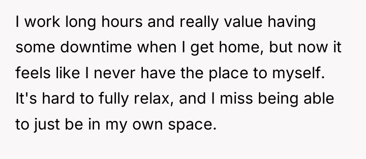 I work long hours and really value having some downtime...