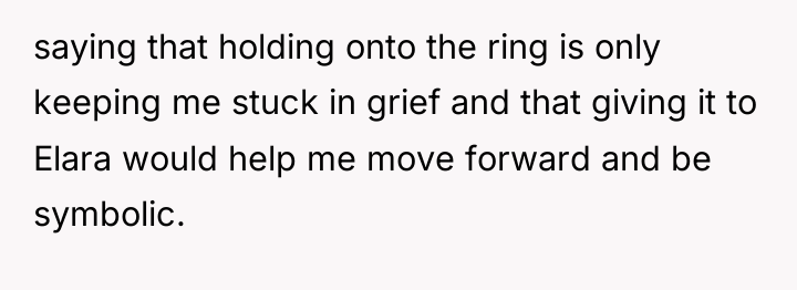 saying that holding onto the ring is only keeping me...