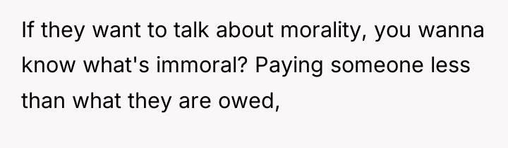 If they want to talk about morality, you wanna know...