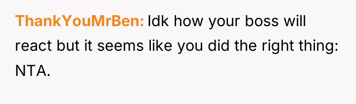 ThankYouMrBen Idk how your boss will react but it seems...