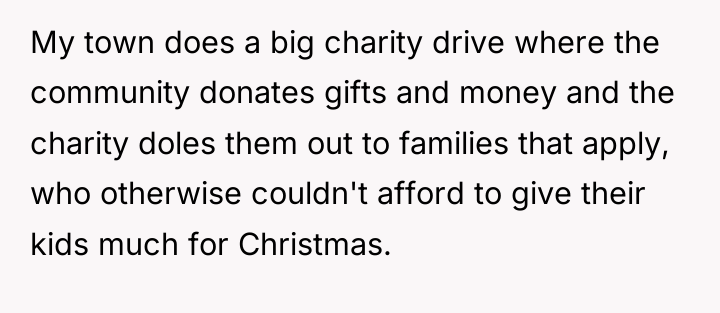 My town does a big charity drive where the community...