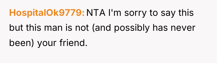 HospitalOk9779 NTA I'm sorry to say this but this man...
