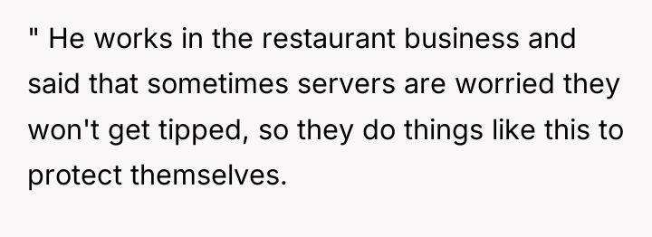 " He works in the restaurant business and said that...