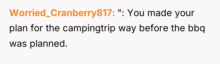 Worried_Cranberry817 ": You made your plan for the campingtrip way...