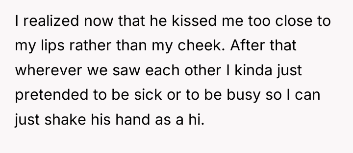 I realized now that he kissed me too close to...