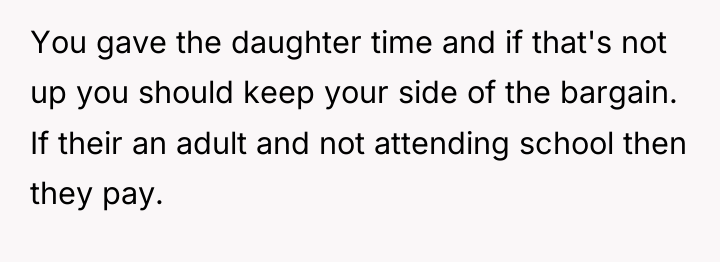 You gave the daughter time and if that's not up...