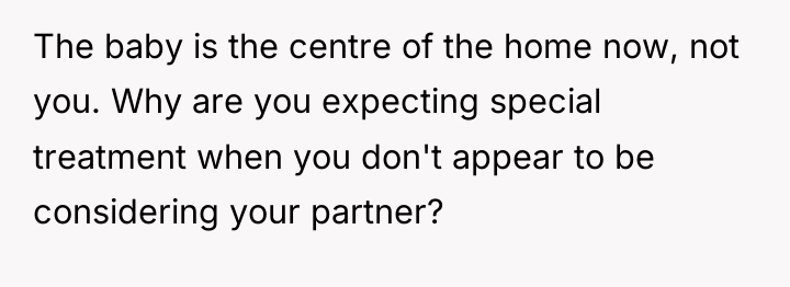 The baby is the centre of the home now, not...