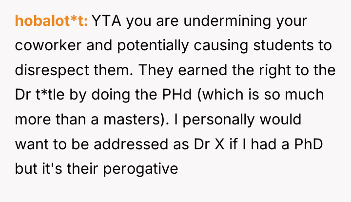 hobalot*t YTA you are undermining your coworker and potentially causing...