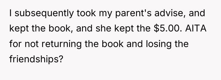 I subsequently took my parent's advise, and kept the book,...