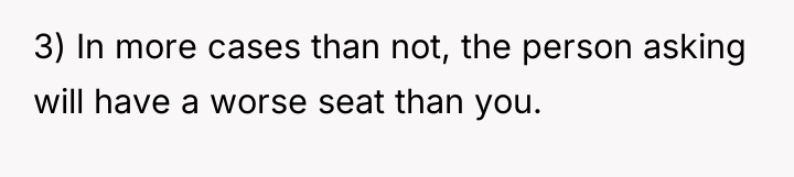 3) In more cases than not, the person asking will...