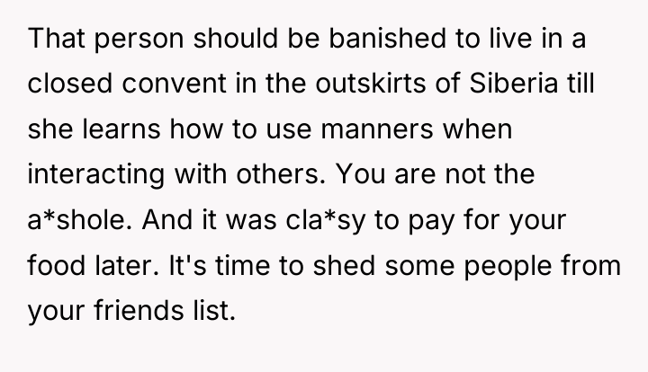 That person should be banished to live in a closed...