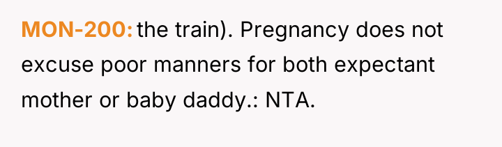 MON-200 the train). Pregnancy does not excuse poor manners for...