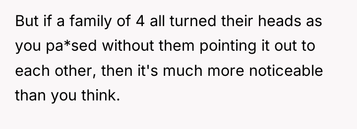 But if a family of 4 all turned their heads...