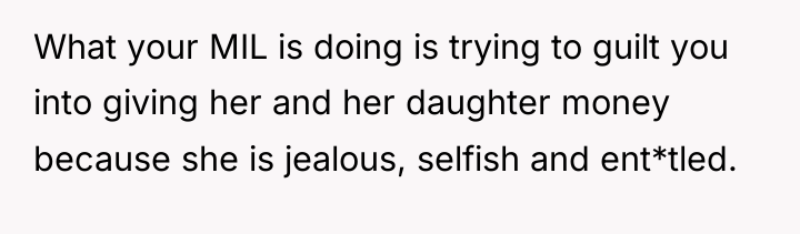 What your MIL is doing is trying to guilt you...