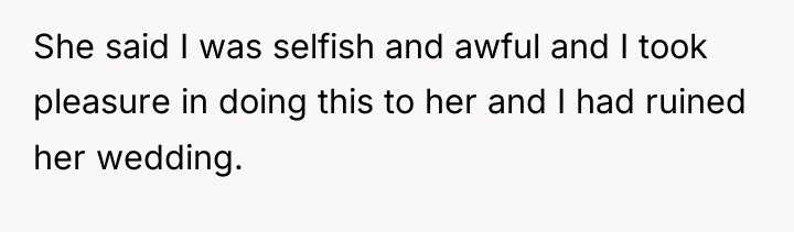 She said I was selfish and awful and I took...